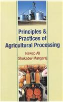 Principles & Practices of Agricultural Processing