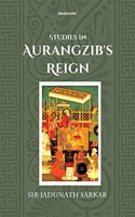 Studies in Aurangzib's Reign