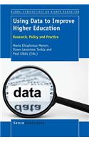 Using Data to Improve Higher Education: Research, Policy and Practice(29 Global Perspectives on Higher Education)