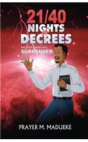 21/40 Nights of Decrees and Your Enemies Will Surrender