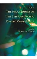 Proceedings of the 5th Asia-Pacific Drying Conference, the (in 2 Volumes)