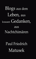 Blogs aus dem Leben, aus krausen Gedanken, aus Nachtchimären