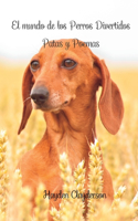 El mundo de los Perros Divertidos - Patas y Poemas