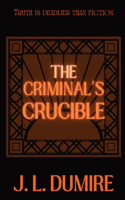 Criminal's Crucible