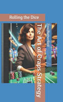 The Art of Craps Strategy