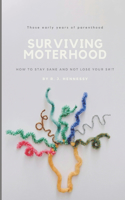 Surviving Motherhood