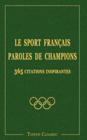 sport français. Paroles de champions.