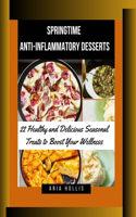 Springtime Anti-Inflammatory Desserts