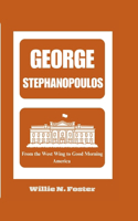 George Stephanopoulos
