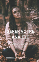 Gérer Votre Anxiété