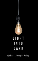 Light Into Dark