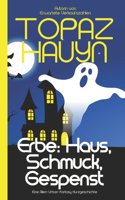 Erbe: Haus, Schmuck und Gespenst: Eine paranormale Urban-Fantasy Kurzgeschichte