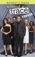 Without a Trace Trivia