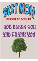 Best Mom Forever God Bless You And Thank you