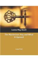 The Mysterious Key and What It Opened