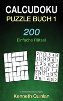 Calcudoku Puzzle Buch 1: 200 Einfache Rätsel