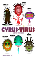 Cyrus The Virus And The Virus Crew