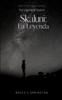 The Legend of Skaluni, Skaluni