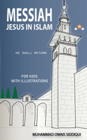 Messiah Jesus In Islam: He Shall Return