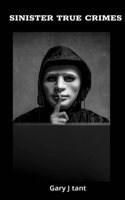 Sinister True Crimes
