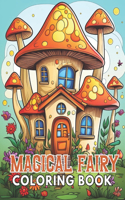 Magical Fairy Houses Coloring Book