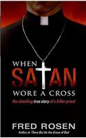When Satan Wore a Cross