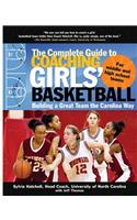 Complete Guide to Coaching Girls' Basketball: Building a Great Team the Carolina Way