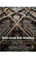 Multi-Asset Risk Modeling: Techniques for a Global Economy in an Electronic and Algorithmic Trading Era