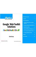Google Web Toolkit Solutions (Digital Short Cut): Cool & Useful Stuff