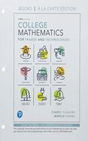 College Mathematics for Trades and Technologies Books a la Carte Edition Plus Mylabmath -- 24 Month Title-Specific Access Card Package