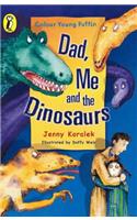 Dad, Me and the Dinosaurs (Colour Young Puffin)