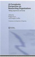 A Complexity Perspective on Researching Organisations: (Complexity as the Experience of Organizing)