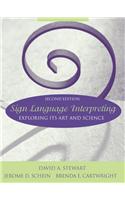 Sign Language Interpreting: Exploring Its Art and Science