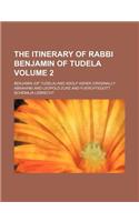 The Itinerary of Rabbi Benjamin of Tudela Volume 2