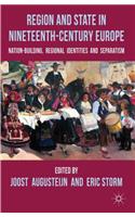 Region and State in Nineteenth-Century Europe