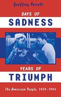 Days of Sadness, Years of Triumph