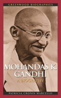 Mohandas K. Gandhi: A Biography(Greenwood Biographies)