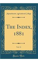 The Index, 1881, Vol. 11 (Classic Reprint)