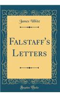 Falstaff's Letters (Classic Reprint)