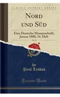 Nord Und Süd, Vol. 12: Eine Deutsche Monatsschrift; Januar 1880; 34. Heft (Classic Reprint)
