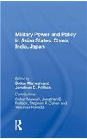 Military Power and Policy in Asian States