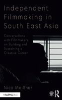 Independent Filmmaking in South East Asia