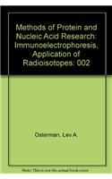 Methods of Protein and Nucleic Acid Research: Immunoelectrophoresis, Application of Radioisotopes: 002