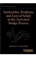 Settleability Problems and Loss of Solids in the Activated Sludge Process