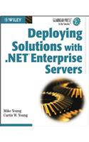 Deploying Solutions with .NET Enterprise Servers (Gearhead Press)