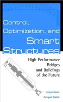 Control, Optimization, and Smart Structures: High-Performance Bridges and Buildings of the Future