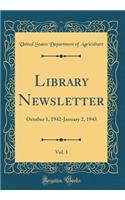 Library Newsletter, Vol. 1: October 1, 1942-January 2, 1943 (Classic Reprint)