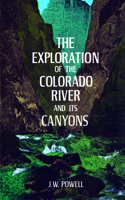 The Exploration of the Colorado River and Its Canyons