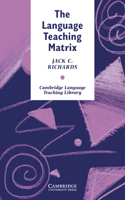 The Language Teaching Matrix: Curriculum, Methodology, and Materials