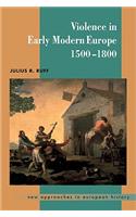 Violence in Early Modern Europe 1500-1800